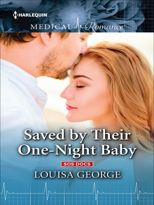 Title details for Saved by Their One-Night Baby by Louisa George - Wait list